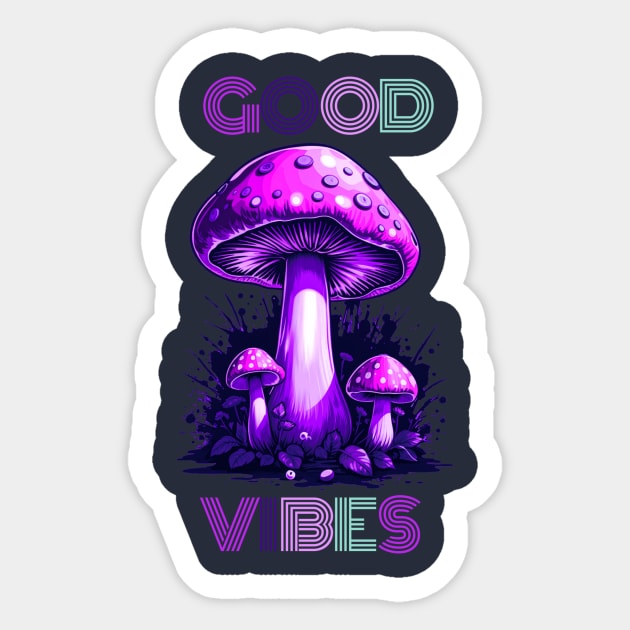 Mushroom Good Vibes Sticker by Trip Tank